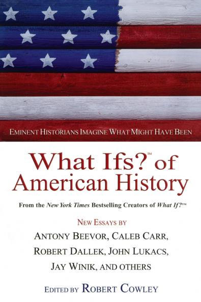 What Ifs? of American History