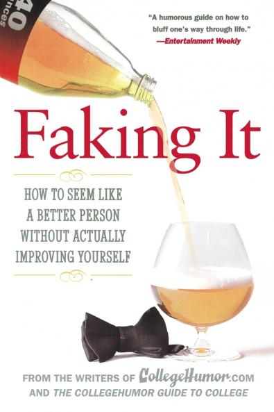 Faking It