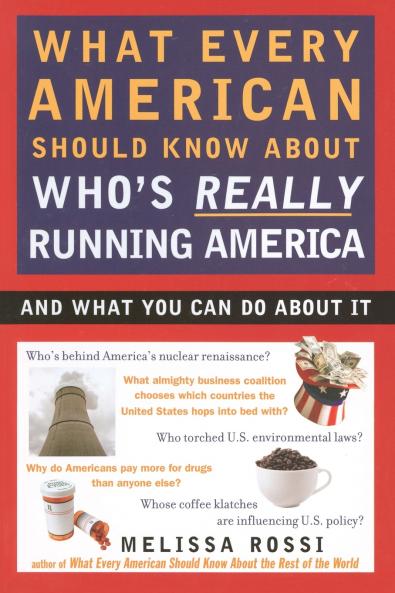 What Every American Should Know About Who's Really Running America