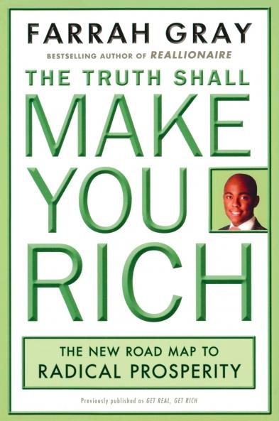 The Truth Shall Make You Rich