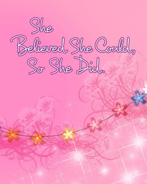 She Believed She Could So She Did