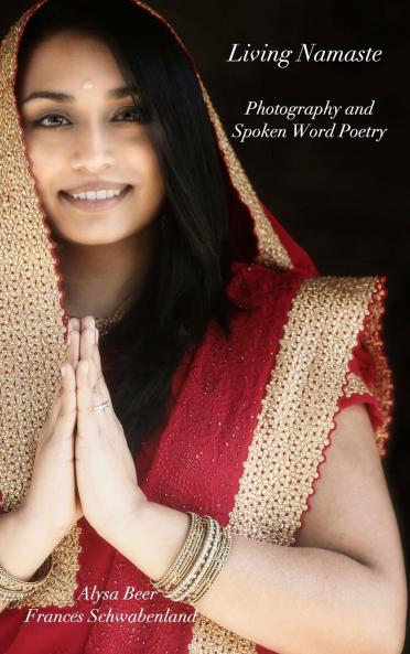 Living NamastePhotography and Spoken Word Poetry