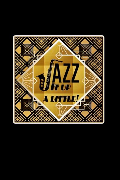 Jazz It Up A Little