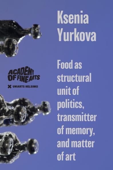 Food as structural unit of politics transmitter of memory and matter of art