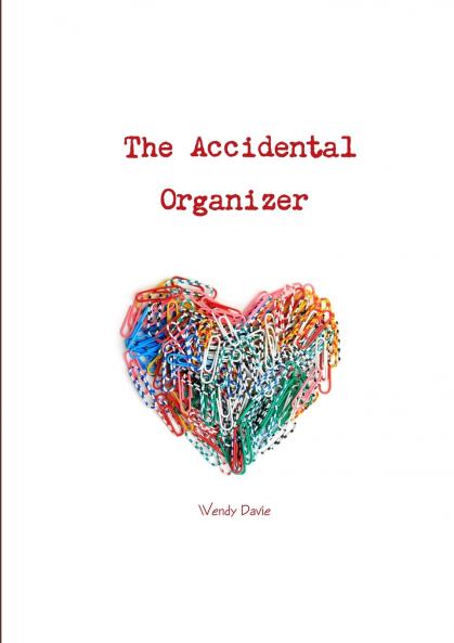 The Accidental Organizer
