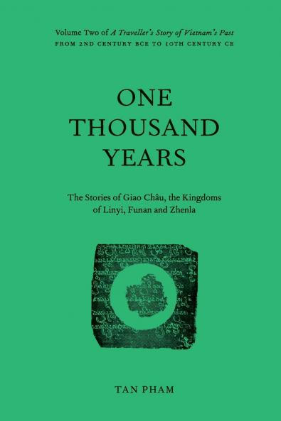One Thousand Years - The Stories of Giao Châu the Kingdoms of Linyi Funan and Zhenla