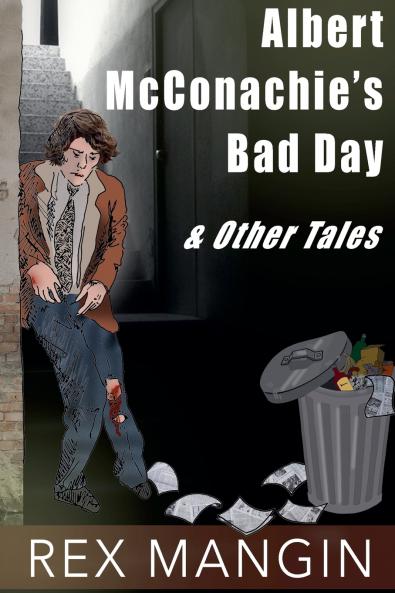 Albert McConghie's Bad Day & Other Tales