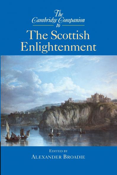 The Cambridge Companion to the Scottish Enlightenment