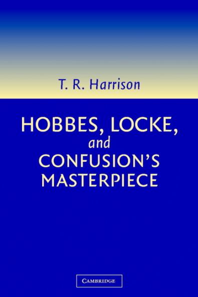 Hobbes Locke and Confusion's Masterpiece