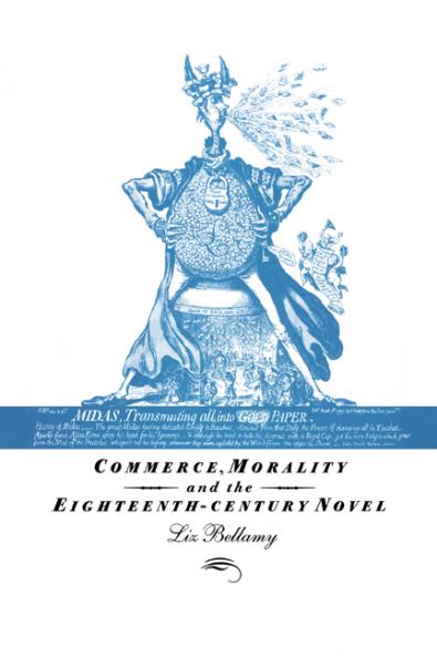 Commerce Morality and the Eighteenth-Century Novel