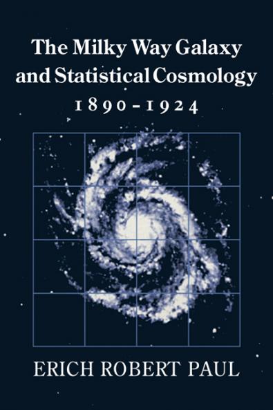 The Milky Way Galaxy and Statistical Cosmology 1890 1924