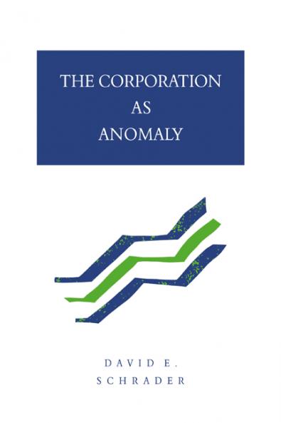 The Corporation as Anomaly