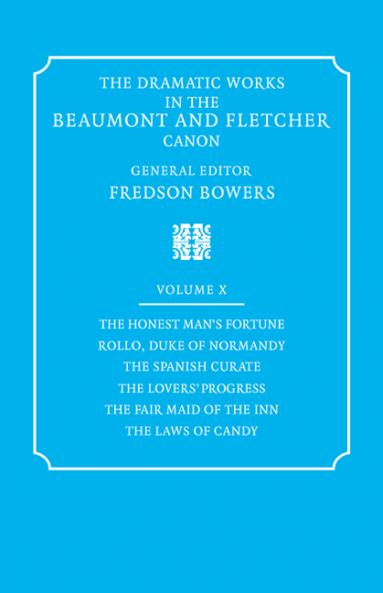 The Dramatic Works in the Beaumont and Fletcher Canon