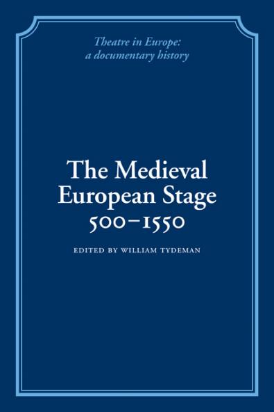 The Medieval European Stage 500 1550