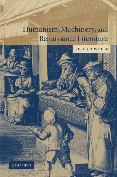 Humanism Machinery and Renaissance Literature