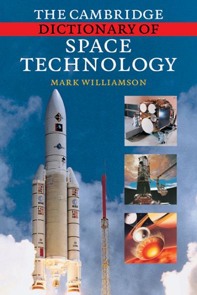 The Cambridge Dictionary of Space Tech1logy