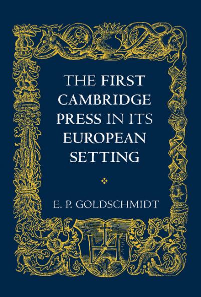 The First Cambridge Press in Its European Setting