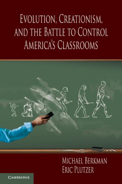 Evolution Creationism and the Battle to Control America's Classrooms