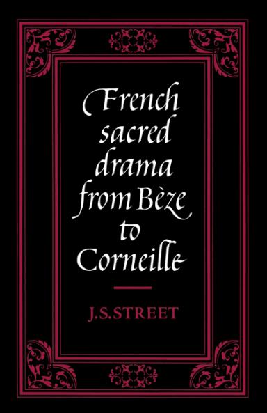 French Sacred Drama from B Ze to Corneille