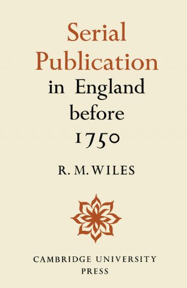 Serial Publication in England Before 1750