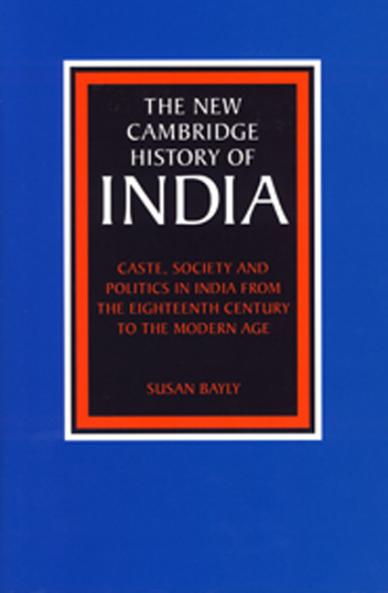 Caste Society and Politics in India from the Eighteenth Century to the Modern Age
