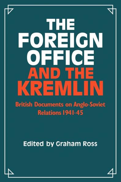 The Foreign Office and the Kremlin