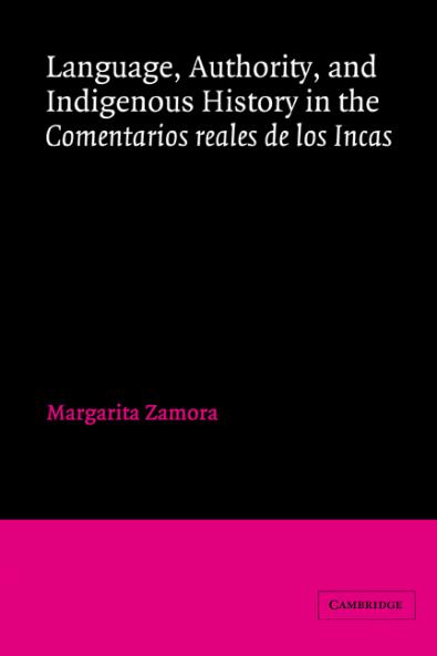 Language Authority and Indigenous History in the Comentarios Reales de Los Incas