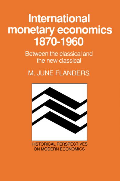 International Monetary Economics 1870 1960