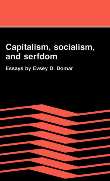 Capitalism Socialism and Serfdom