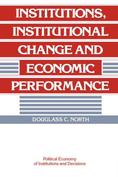 Institutions Institutional Change and Economic Performance