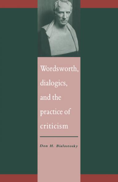 Wordsworth Dialogics and the Practice of Criticism