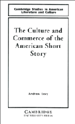 The Culture and Commerce of the American Short Story