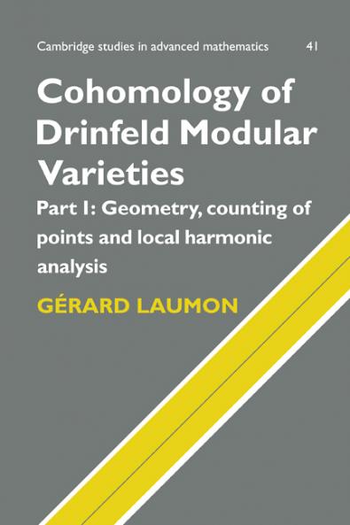 Cohomology of Drinfeld Modular Varieties Part 1 Geometry Counting of Points and Local Harmonic Analysis
