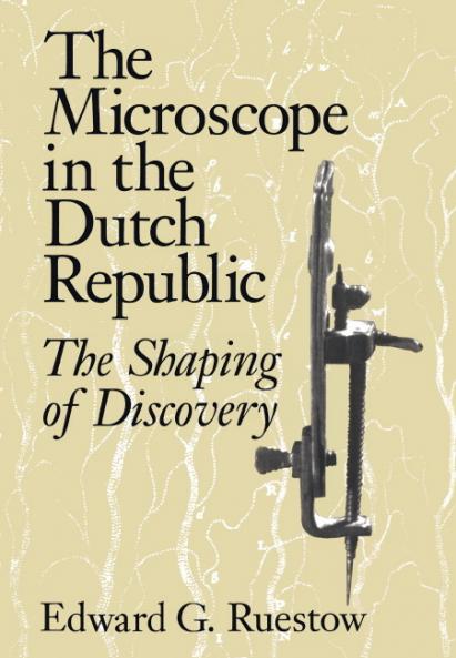 The Microscope in the Dutch Republic