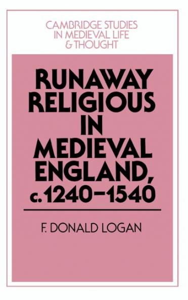 Runaway Religious in Medieval England C.1240 1540