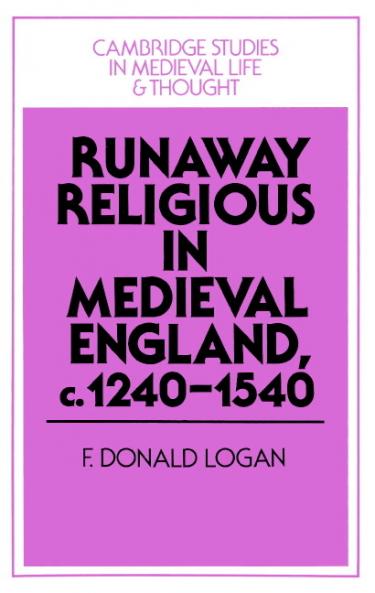 Runaway Religious in Medieval England C.1240 1540