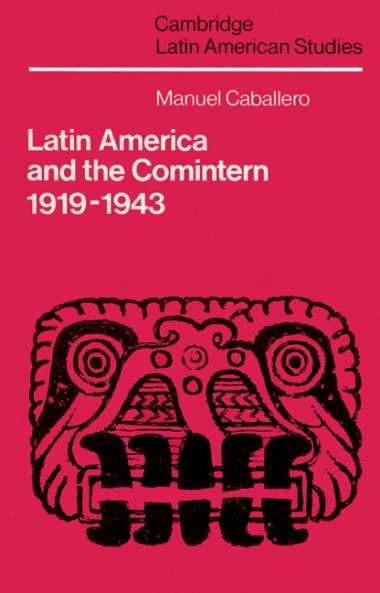 Latin America and the Comintern 1919 1943