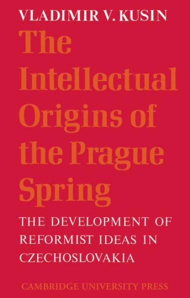 The Intellectual Origins of the Prague Spring