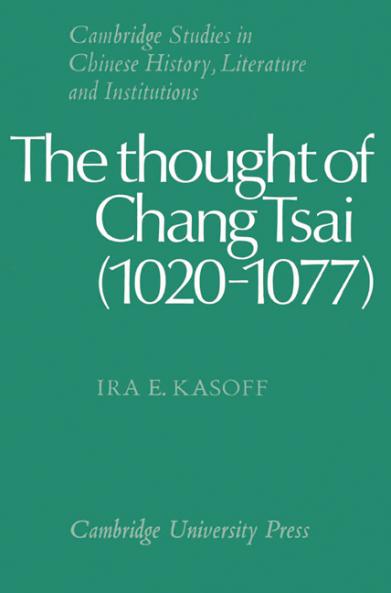 The Thought of Chang Tsai (1020 1077)