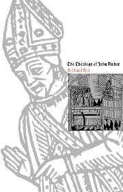 The Theology of John Fisher