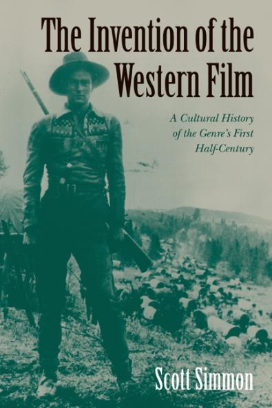 The Invention of the Western Film