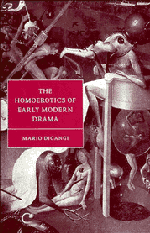 The Homoerotics of Early Modern Drama