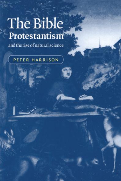 The Bible Protestantism and the Rise of Natural Science