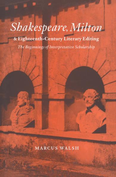 Shakespeare Milton and Eighteenth-Century Literary Editing
