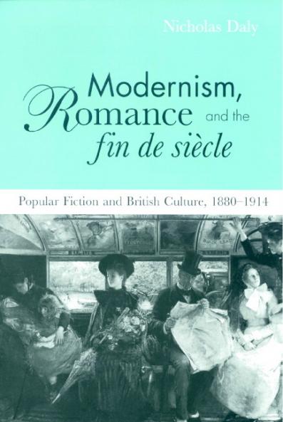 Modernism Romance and the Fin de Siecle