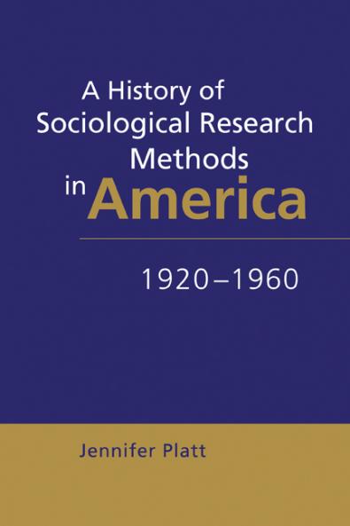 A History of Sociological Research Methods in America 1920 1960