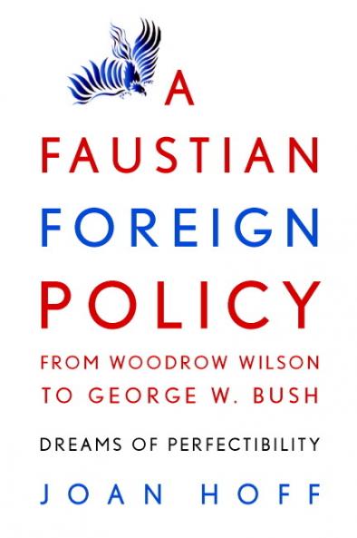 Faustian Foreign Policy Wilson-Bush