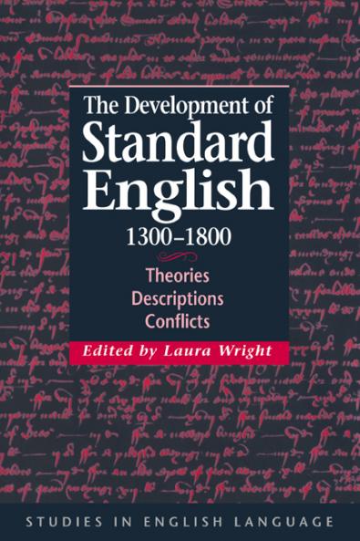The Development of Standard English 1300 1800