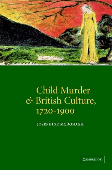 Child Murder and British Culture 1720 1900