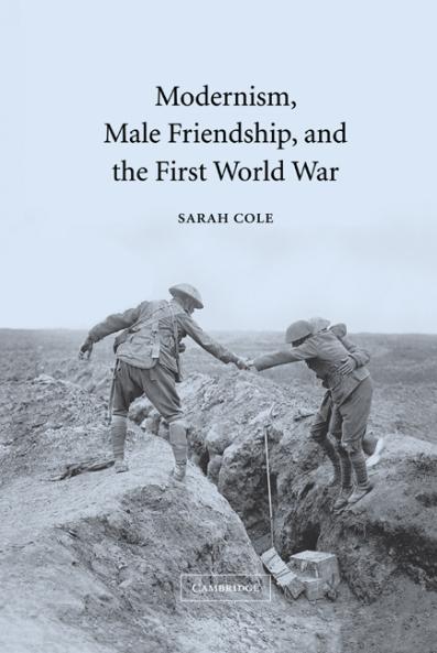 Modernism Male Friendship and the First World War